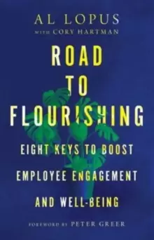 Image of Road to Flourishing - Eight Keys to Boost Employee Engagement and Well-Being
