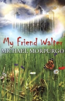 Image of My Friend Walter by Michael Morpurgo Paperback