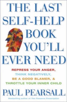 Image of The Last Self-Help Book Youll Ever Need by Paul Pearsall Paperback