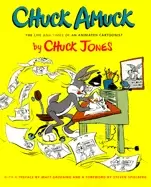 Image of chuck amuck the life and time of an animated cartoonist