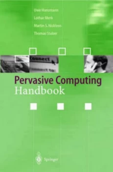 Image of Pervasive Computing Handbook by Uwe Hansmann Hardback