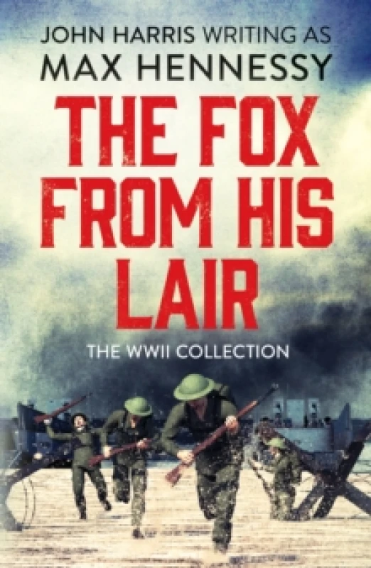 Image of The Fox From His Lair : The WWII Collection Paperback / softback