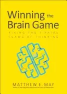 Image of winning the brain game fixing the 7 fatal flaws of thinking