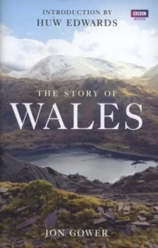 Image of The Story of Wales by Jon Gower Hardback