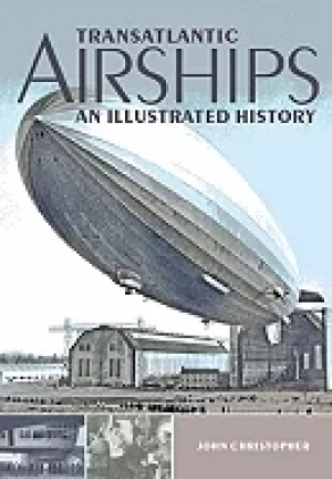Image of transatlantic airships an illustrated history