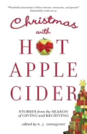 Image of christmas with hot apple cider stories from the season of giving and receiv