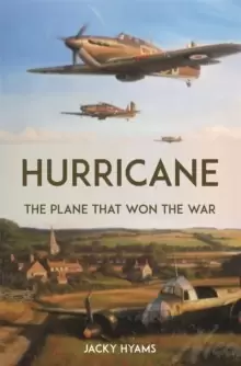 Image of Hurricane : The Plane that Won the War