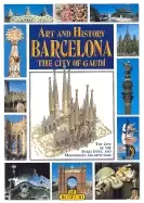 Image of art and history of barcelona the city of gaudi