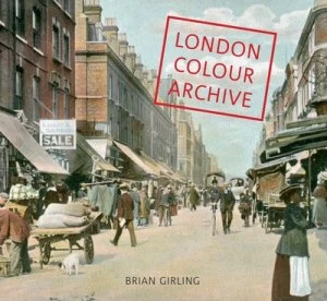 Image of London Colour Archive by Brian Girling Paperback