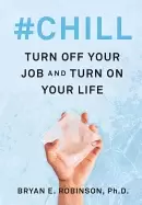 Image of chill turn off your job and turn on your life