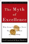 Image of myth of excellence why great companies never try to be the best at everythi