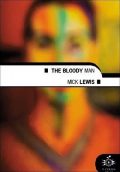 Image of The Bloody Man by Mick Lewis Paperback