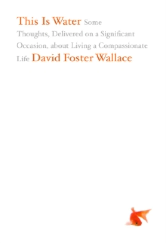 Image of This Is Water by David Foster Wallace Hardback