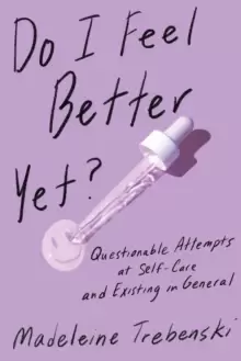 Image of Do I Feel Better Yet?