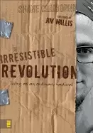 Image of irresistible revolution living as an ordinary radical