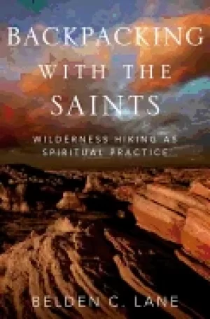Image of backpacking with the saints wilderness hiking as spiritual practice