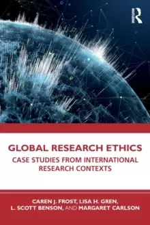 Image of Global Research Ethics : Case Studies from International Research Contexts
