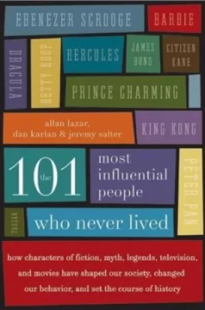 Image of The 101 most influential people who never lived by Allan Lazar