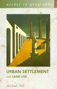 Image of Urban Settlement and Land Use by Michael Hill Paperback