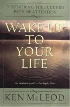 Image of Wake up to Your Life by Ken Mcleod Paperback
