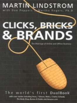 Image of Clicks Bricks and Brands by Martin Lindstrom Hardback