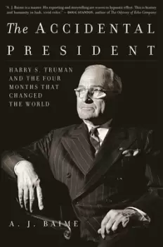 Image of The Accidental President - A. J. Baime - Paperback - Used