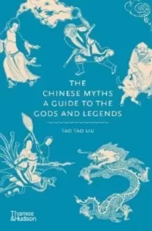 Image of The Chinese Myths : A Guide to the Gods and Legends