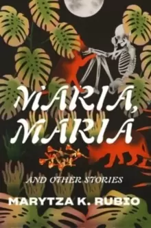 Image of Maria, Maria : & Other Stories