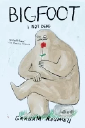Image of bigfoot i not dead