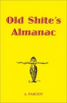 Image of Old Shites Almanac by A. Parody Book