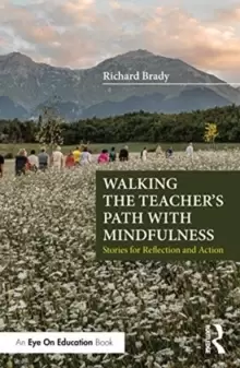 Image of Walking the Teacher's Path with Mindfulness : Stories for Reflection and Action