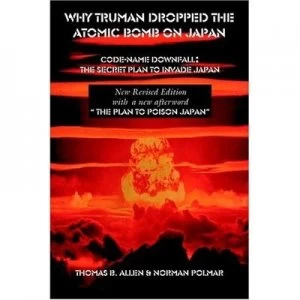 Image of Why Truman Dropped the Atomic Bomb on Japan by Thomas B Allen Paperback