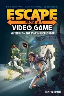 Image of Escape from a Video Game : Mystery on the Starship Crusader
