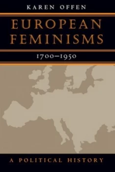Image of European Feminisms 1700-1950 by Karen Offen Book