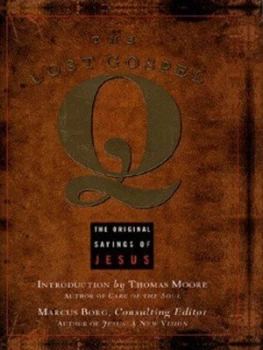 Image of The Lost Gospel Q by Marcus J Borg and Mark Powelson and Ray Riegert Hardback