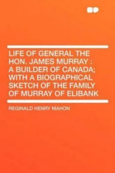 Image of Life of General the Hon. James Murray by Reginald Henry Mahon Paperback