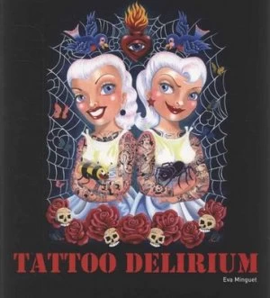 Image of Tattoo Delirium by Eva Minguet Paperback