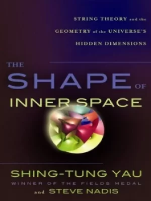 Image of The shape of inner space by Shing-Tung Yau