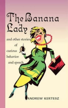 Image of The Banana Lady by Andrew Kertesz Paperback