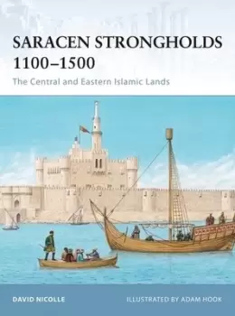 Image of Saracen strongholds 1100-1500 by David Nicolle