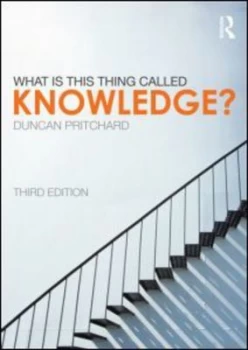 Image of What Is This Thing Called Knowledge by Duncan Pritchard Paperback