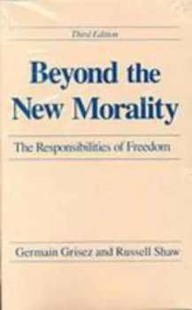 Image of Beyond the New Morality by Germain Grisez Book