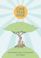 Image of one year wiser an illustrated guide to mindfulness