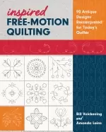 Image of inspired free motion quilting 90 antique designs reinterpreted for todays q