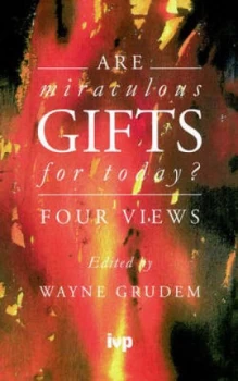 Image of Are Miraculous Gifts for Today by Wayne Grudem Paperback
