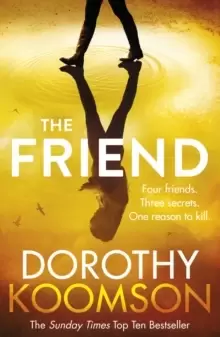 Image of The Friend : The gripping thriller from the bestselling author of The Ice Cream Girls