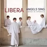 image of Libera - Angels Sing - Libera in America (Music CD)