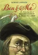 Image of ben and me an astonishing life of benjamin franklin by his good mouse amos