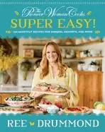 Image of pioneer woman cooks super easy 120 shortcut recipes for dinners desserts an