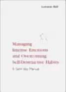 Image of managing intense emotions and overcoming self destructive habits a self hel